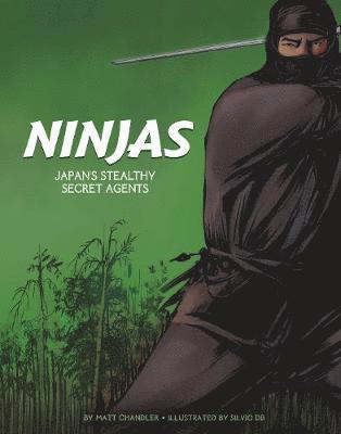 Cover for Matt Chandler · Ninjas - Japan's Stealthy Secret Agents (Hardcover Book) (2019)