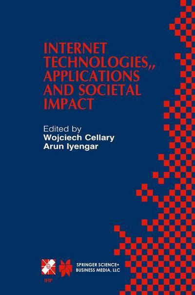 Cover for Wojciech Cellary · Internet Technologies, Applications and Societal Impact: IFIP TC6 / WG6.4 Workshop on Internet Technologies, Applications and Societal Impact (WITASI 2002) October 10-11, 2002, Wroclaw, Poland - IFIP Advances in Information and Communication Technology (Paperback Book) [Softcover reprint of the original 1st ed. 2002 edition] (2013)