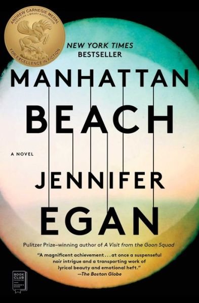 Cover for Jennifer Egan · Manhattan Beach: A Novel (Paperback Bog) [First Scribner hardcover edition. edition] (2018)