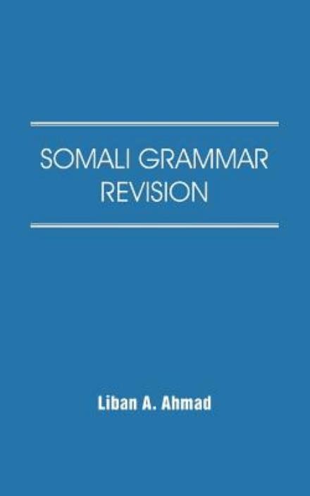 Cover for Liban a Ahmad · Somali Grammar Revision (Paperback Book) (2013)
