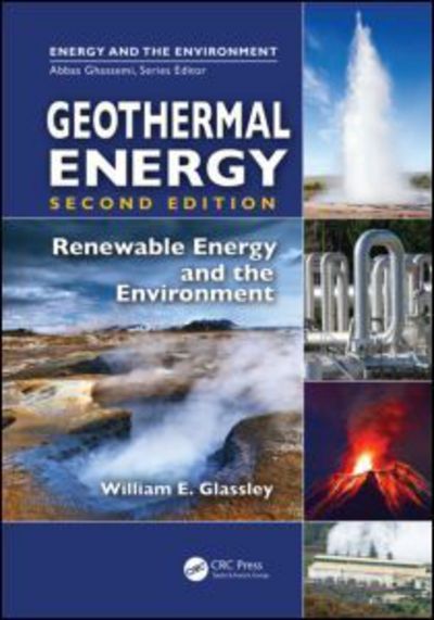 Cover for William E. Glassley · Geothermal Energy: Renewable Energy and the Environment, Second Edition - Energy and the Environment (Hardcover Book) (2014)