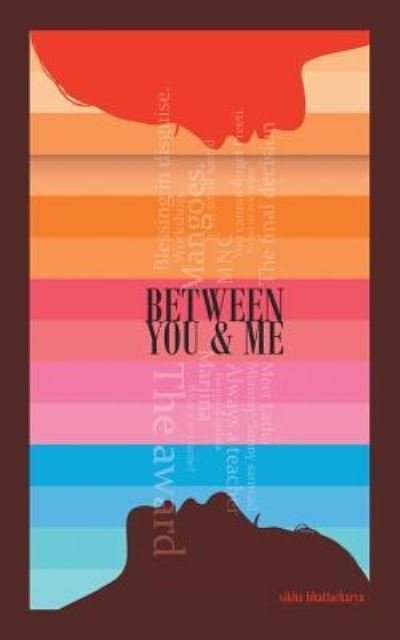 Cover for Sikha Bhattacharya · Between You &amp; Me (Paperback Bog) (2015)