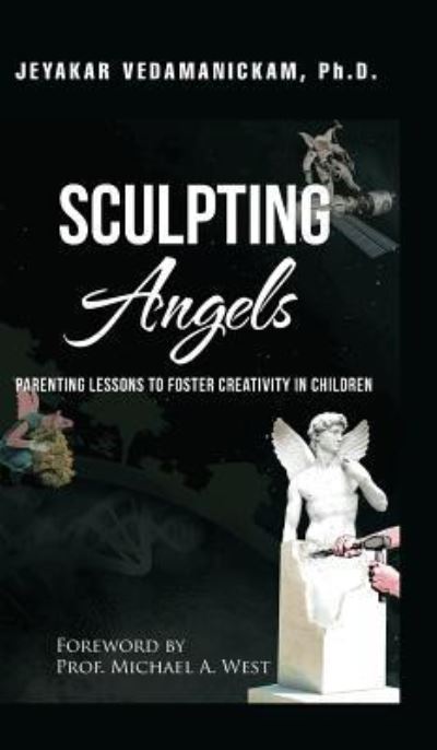 Cover for Jeyakar Vedamanickam Ph D · Sculpting Angels (Hardcover Book) (2016)