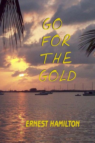 Cover for Ernest Hamilton · Go for the Gold (Paperback Book) (2013)