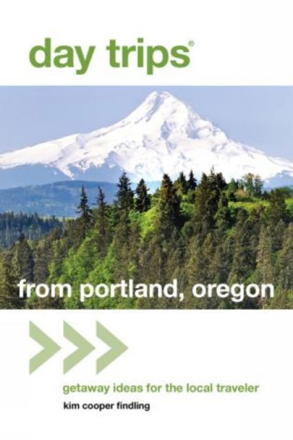 Cover for Kim Cooper Findling · Day Trips (R) from Portland, Oregon: Getaway Ideas for the Local Traveler - Day Trips Series (Paperback Book) [2nd edition] (2015)