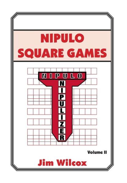 Cover for Jim Wilcox · Nipulo Square Games: Volume II (Hardcover Book) (2014)