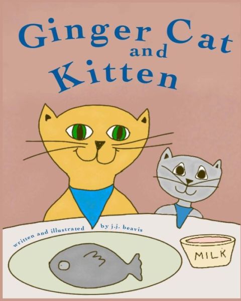 Cover for J J Beavis · Ginger Cat and Kitten (Paperback Book) (2013)