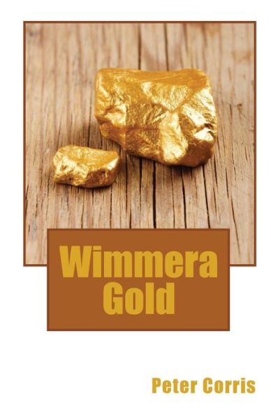 Cover for Peter Corris · Wimmera Gold (Paperback Book) (2014)