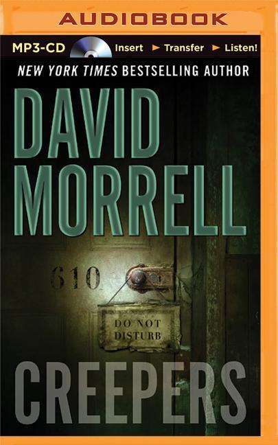 Creepers - David Morrell - Audio Book - Brilliance Audio - 9781501232749 - February 10, 2015