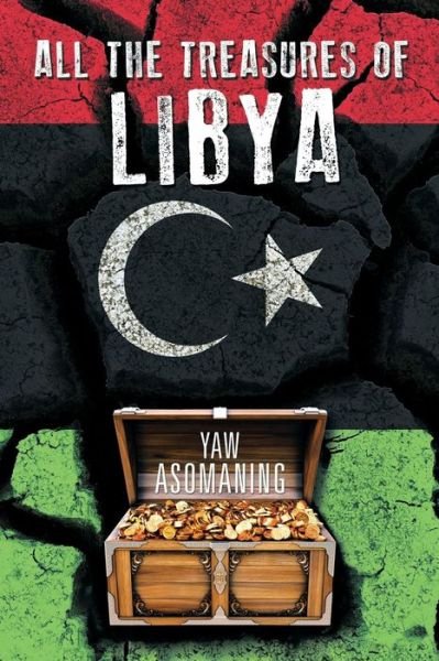 Cover for Yaw Asomaning · All the Treasures of Libya (Paperback Bog) (2015)