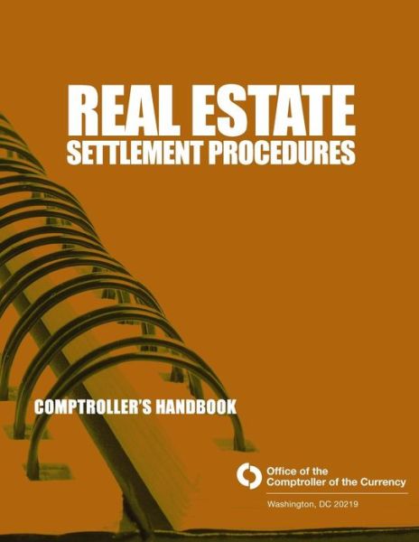 Cover for Comptroller of the Currency Administrator of National Banks · Real Estate Settlement Procedures: Comptroller's Handbook September 2010 (Paperback Book) (2015)