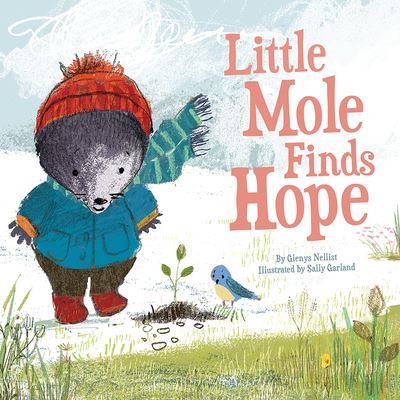 Cover for Glenys Nellist · Little Mole Finds Hope - Little Mole (Hardcover Book) (2020)