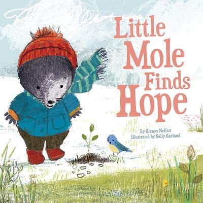Cover for Glenys Nellist · Little Mole Finds Hope - Little Mole (Innbunden bok) (2020)