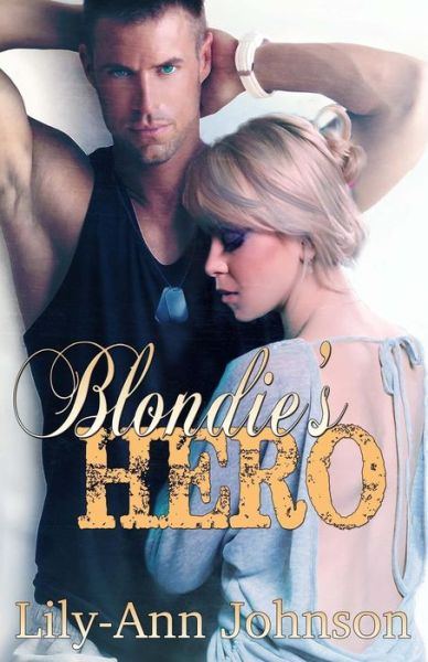 Cover for Lily-ann Johnson · Blondie's Hero (Paperback Book) (2014)