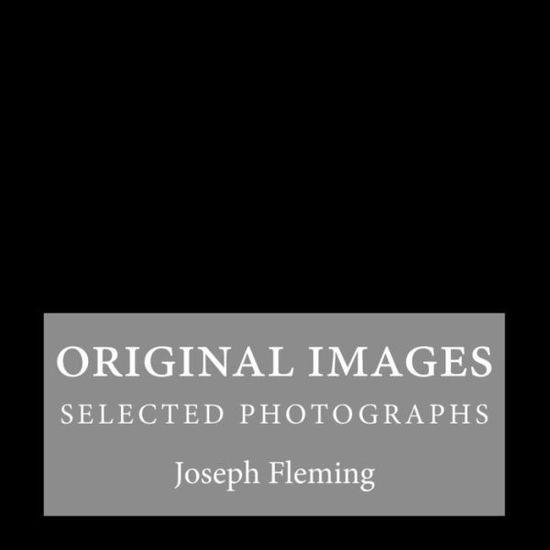 Cover for Joseph Fleming · Original Images: Selected Photographs (Paperback Book) (2015)