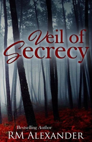 Cover for R M Alexander · Veil of Secrecy (Pocketbok) (2015)
