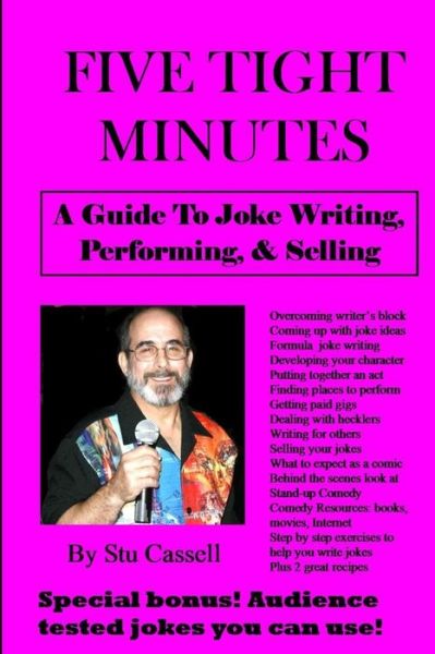 Cover for Stu Cassell · 5 Tight Minutes: a Guide to Joke Writing, Performing, &amp; Selling (Paperback Book) (2015)