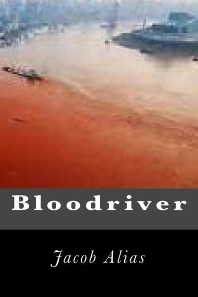 Cover for Jacob Alias · Bloodriver (Paperback Book) (2015)