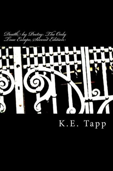Cover for K E Tapp · Death by Poetry: the Only True Escape, Second Edition (Paperback Book) (2015)