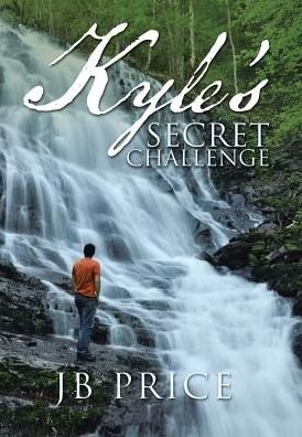 Cover for JB Price · Kyle's Secret Challenge (Gebundenes Buch) (2017)