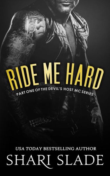 Cover for Shari Slade · Ride Me Hard: a Biker Romance Serial (Paperback Book) (2015)