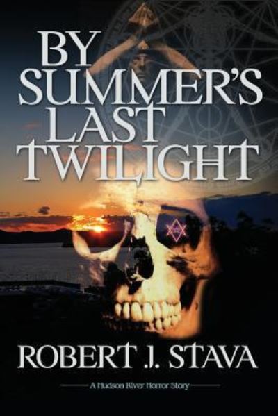 Cover for Robert J Stava · By Summer's Last Twilight (Paperback Book) (2015)