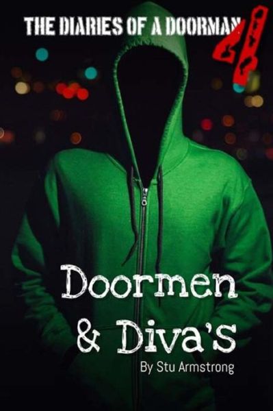 Cover for Stu Armstrong · The Diaries of a Doorman Volume 4: Doormen &amp; Diva's (Paperback Book) (2015)