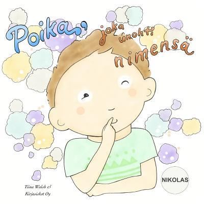 Cover for Tiina Walsh · Poika, joka unohti nimensa NIKOLAS (Paperback Book) (2015)