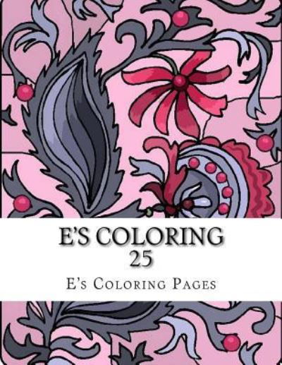 Cover for E's Coloring Pages · E's Coloring 25 (Paperback Book) (2015)