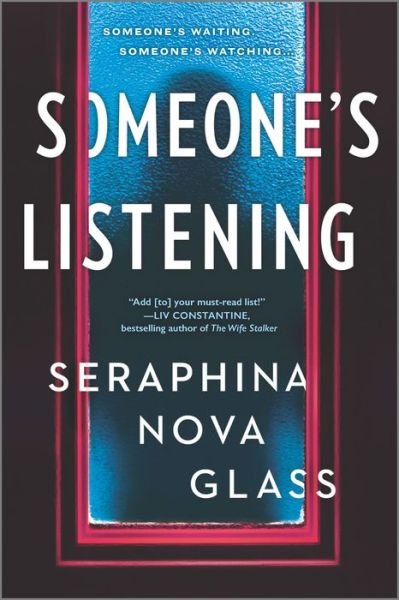 Cover for Seraphina Nova Glass · Someone's Listening : A Novel (Paperback Book) (2020)