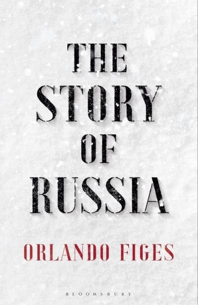 Cover for Orlando Figes · The Story of Russia: 'An excellent short study' (Gebundenes Buch) (2022)