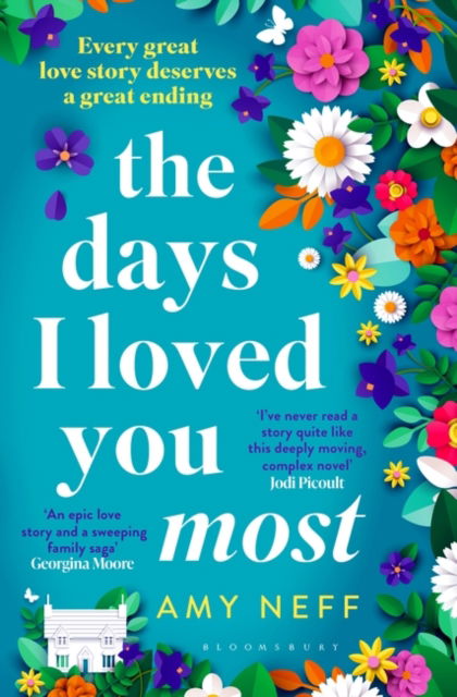 Cover for Amy Neff · The Days I Loved You Most: 'If you need a big ol' love story in your life then make it this one.' Prima (Hardcover Book) (2024)