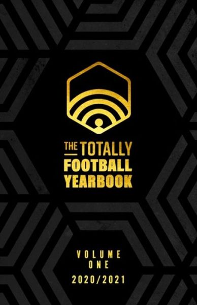 Cover for Nick Miller · The Totally Football Yearbook: From the team behind the hit podcast with a foreword from Jamie Carragher (Inbunden Bok) (2021)