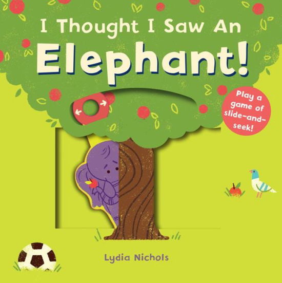 Cover for Templar Books · I Thought I Saw an Elephant (Book) (2019)