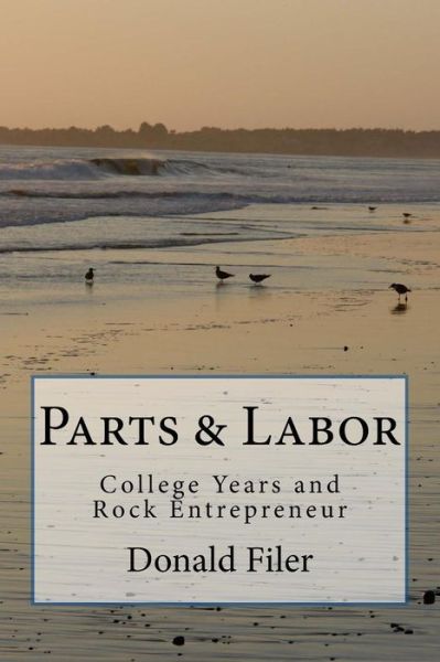 Cover for MR Donald Paul Filer · Parts and Labor (Paperback Book) (2016)