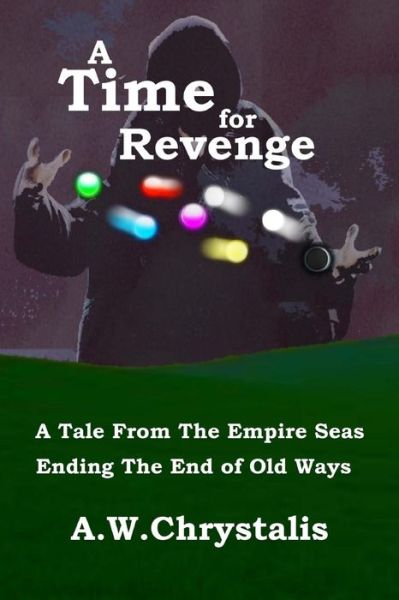 Cover for MR a W Chrystalis · A Time for Revenge (Paperback Book) (2017)