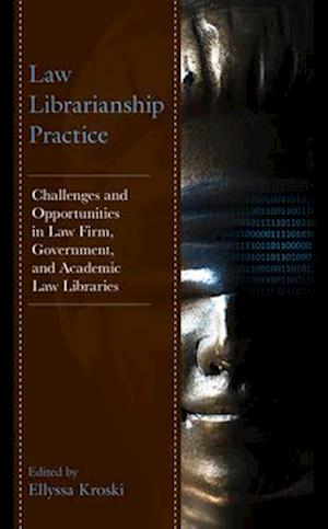 Cover for Law Librarianship Practice: Challenges and Opportunities in Law Firm, Government, and Academic Law Libraries (Paperback Book) (2025)