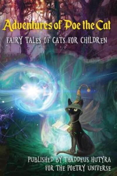 Cover for Thaddeus Hutyra · Adventures of Poe the Cat Fairy Tales of Cats for Children (Paperback Bog) (2017)