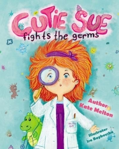Cover for Kate Melton · Cutie Sue Fights the Germs (Paperback Book) (2017)