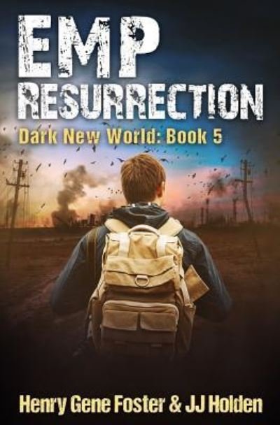 J J Holden · Emp Resurrection (Dark New World, Book 5) - An Emp Survival Story (Paperback Book) (2017)