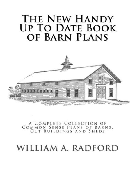 Cover for William A Radford · The New Handy Up to Date Book of Barn Plans (Paperback Book) (2017)