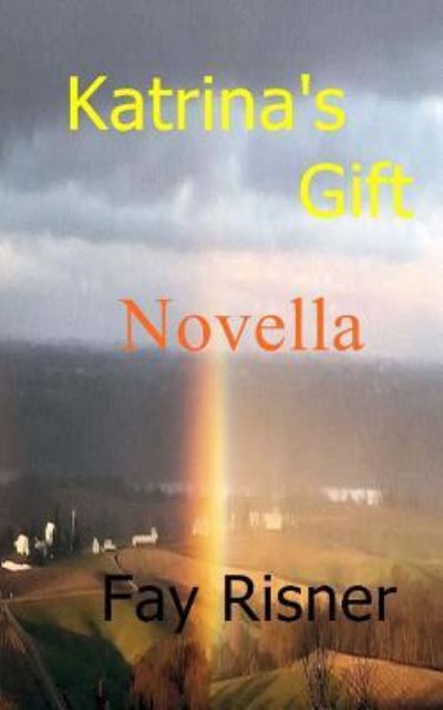 Cover for Fay Risner · Katrina's Gift (Paperback Book) (2017)