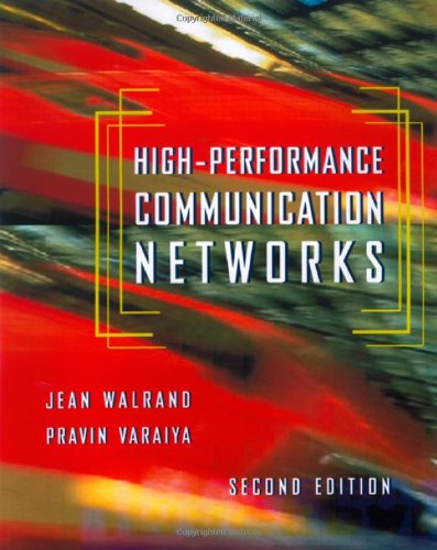 Cover for Pravin Varaiya · High-performance Communication Networks, Second Edition (The Morgan Kaufmann Series in Networking) (Hardcover Book) (1999)