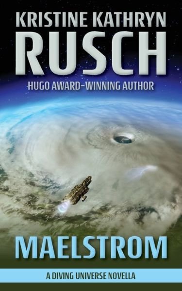 Cover for Kristine Kathryn Rusch · Maelstrom A Diving Universe Novella (Paperback Book) (2021)