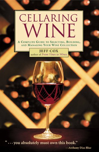 Cover for Jeff Cox · Cellaring Wine: A Complete Guide to Selecting, Building, and Managing Your Wine Collection (Paperback Book) (2003)