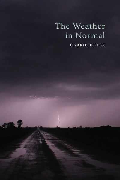 Cover for Carrie Etter · The Weather in Normal (Paperback Book) (2018)