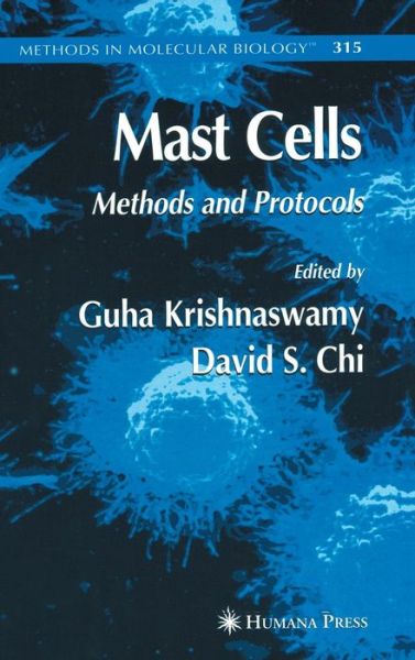 Mast Cells: Methods and Protocols - Methods in Molecular Biology - Guha Krishnaswamy - Books - Humana Press Inc. - 9781588293749 - August 12, 2005