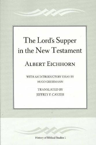 Cover for Albert · The Lord's Supper in the New Testament (Society of Biblical Literature History of Biblical Studies) (Paperback Bog) (2007)