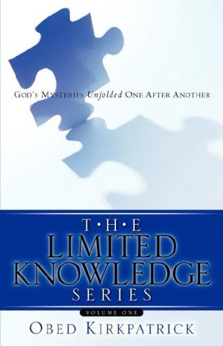 Cover for Obed Kirkpatrick · The Limited Knowledge Series Volume One (Pocketbok) (2006)