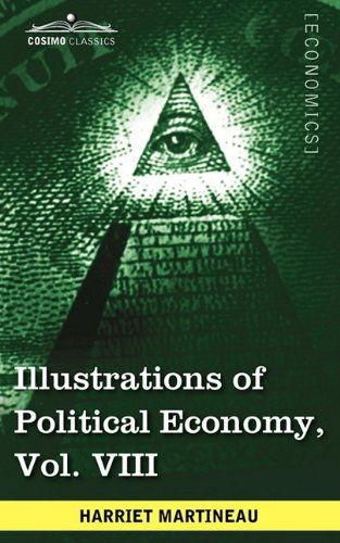 Cover for Harriet Martineau · Illustrations of Political Economy, Vol. Viii (In 9 Volumes) (Paperback Book) (2009)